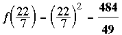 f(22/7) = (22/7)^2